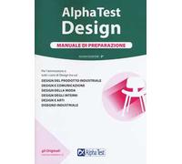 Alpha Test. Design. Manuale di preparazione. Con Contenuto digitale per accesso online