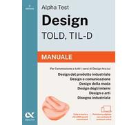 Alpha Test Design TOLD, TIL-D 2026-2027. Manuale. Per test di ammissione universitari. Con piattaforma digitale