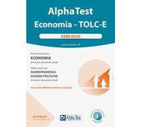 Alpha test. Economia. Tolc-E. 3.500 quiz. Nuova ediz. Con software di simulazione