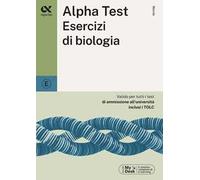 Alpha Test. Esercizi di biologia. Ediz. MyDesk