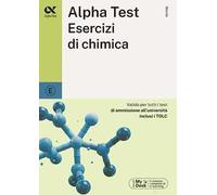 Alpha Test. Esercizi di chimica. Ediz. MyDesk