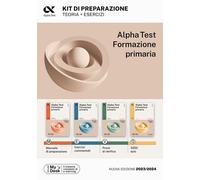 ALPHA TEST - FORMAZIONE PRIMARIA - KIT DI PREPARAZIONE - Reale Raffaella,
