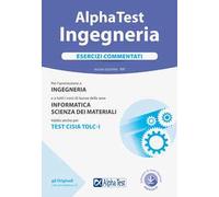 Alpha Test. Ingegneria. Esercizi commentati. Nuova ediz. Con software di simulazione