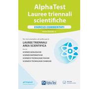 Alpha Test. Lauree triennali scientifiche. Esercizi commentati