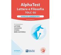 Alpha Test. Lettere e Filosofia. Esercizi commentati. Nuova ediz. Con software di simulazione
