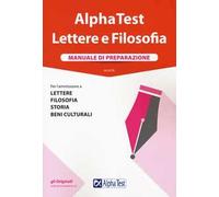Alpha Test. Lettere e Filosofia. Manuale di preparazione. Con software di simulazione