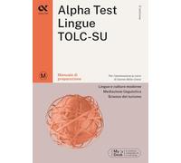 Alpha Test Lingue TOLC-SU 2026-2027. Manuale di preparazione. Con piattaforma digitale