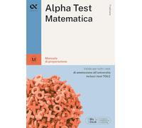 Alpha Test matematica. Per i test di ammissione all'università. Ediz. MyDe...