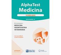 Alpha Test. Medicina. 10.000 quiz. Con software di simulazione