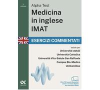 Alpha Test. Medicina in inglese IMAT 2026-2027. Esercizi commentati. Per t...