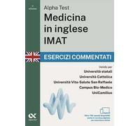 Alpha Test. Medicina in inglese IMAT 2026-2027. Esercizi commentati. Per test di ammissione universitari. Con simulatore online