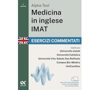 Alpha Test. Medicina in inglese IMAT 2026-2027. Esercizi commentati. Per test di ammissione universitari. Con simulatore online