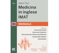 Alpha Test. Medicina in inglese IMAT 2026-2027. Manuale. Per test di ammissione universitari. Con piattaforma digitale