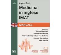 Alpha Test. Medicina in inglese IMAT 2026-2027. Manuale. Per test di ammissione universitari. Con piattaforma digitale