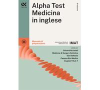 Alpha Test. Medicina In Inglese. IMAT International Medical Admission Test. Manu