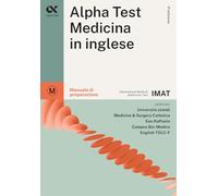 Alpha Test. Medicina In Inglese. IMAT International Medical Admission Test. Manu