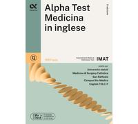 Alpha Test. Medicina Inglese IMAT. 1400 quiz. Ediz. MyDesk - 2023