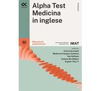 Alpha Test Medicina Inglese IMAT 2025-2026. Kit di preparazione. Con simulatore online