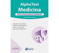 Alpha Test. Medicina. Prove ufficiali risolte e commentate 2022-2023. Nuova ediz.