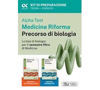 Alpha Test Medicina Riforma Precorso di Biologia. Edizione 2025. Per esami di ammissione universitaria e primo semestre di Medicina. Con piattaforma di e-learning MyDesk. Con Contenuto digitale p...