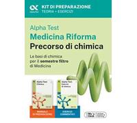 Alpha Test Medicina Riforma Precorso di Chimica. Edizione 2025. Per esami di ammissione universitaria e primo semestre di Medicina. Con piattaforma di e-learning MyDesk. Con Contenuto digitale pe...