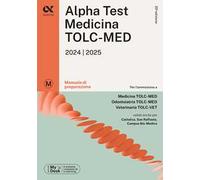 Libri Alpha Test. Medicina. TOLC-MED. Manuale Di Preparazione. Con Mydesk