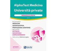 Alpha Test Medicina Università private. Manuale di logica