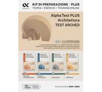 Alpha test plus. Architettura. Test Arched. Kit di preparazione Plus. Per l'ammissione a tutti i corsi di laurea in Architettura e Ingegneria Edile-Architettura, Scienze dell'architettura. Ediz. ...