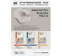 Alpha Test plus. Economia. TOLC-E. Kit di preparazione. Con Contenuto digitale per download e accesso online