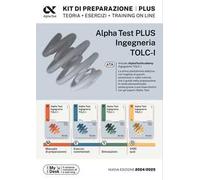 Alpha Test Plus Ingegneria. TOLC-I. Kit di preparazione Plus