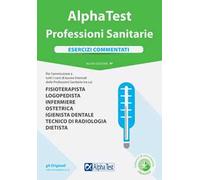 Alpha Test. Professioni sanitarie. Esercizi commentati. Con Contenuto digitale per download e accesso online