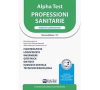 Alpha Test. Professioni sanitarie. Esercizi commentati. Ediz. MyDesk