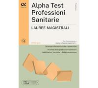 Alpha Test. Professioni sanitarie. Lauree magistrali. 2026-2027. 3100 quiz. Con simulatore online
