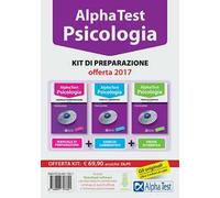 Alpha Test. Psicologia. Kit di preparazione: manuale di preparazione-Esercizi commentati-Prove di verifica. Con software di simulazione