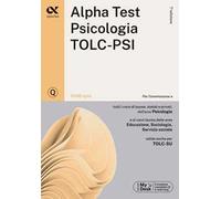 Alpha Test. Psicologia. TOLC-PSI. 4100 quiz. Con MyDesk