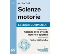 Alpha Test. Scienze motorie 2026/2027. Esercizi commentati. Per test TOLC e prov