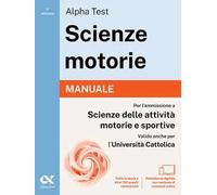 Alpha Test. Scienze motorie 2026/2027. Kit di preparazione. Per test TOLC e prove di ateneo. Con simulatore online