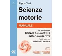 Alpha Test. Scienze motorie 2026/2027. Manuale. Per test TOLC e prove di ateneo. Con piattaforma digitale