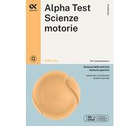 Alpha Test. Scienze motorie. 2100 quiz. Ediz. MyDesk - 2024 - Alp