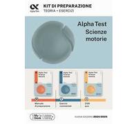 Alpha Test Scienze Motorie. Kit di preparazione. Manuale di preparazione. Esercizi commentati. 2000 quiz. Ediz. MyDesk. Con Contenuto digitale per download e accesso online