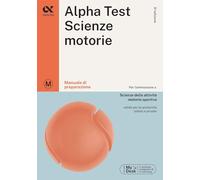 ALPHA TEST - SCIENZE MOTORIE - MANUALE DI PREPARAZIONE - Bianchini