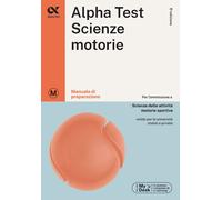 ALPHA TEST - SCIENZE MOTORIE - MANUALE DI PREPARAZIONE - Bianchini
