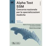 Alpha Test SSM. Concorso nazionale per le specializzazioni mediche. Eserci...