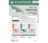 Alpha Test SSM Kit di preparazione Plus. Edizione 2026-2027. Per concorso SSM e MMG. Con esclusivo simulatore online