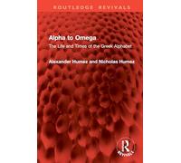 Alpha to Omega: The Life and Times of the Gr lphabet