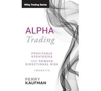 Alpha Trading: Profitable Strategies That Remove Directional Risk