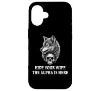 Alpha Wolf Hide Your Wife the Alpha is Here Werewolf Daddy Custodia per iPhone 16