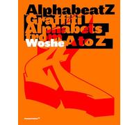 Alphabeatz. Graffiti alphabets from A to Z. Ediz. a colori