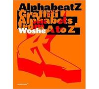 Alphabeatz. Graffiti alphabets from A to Z. Ediz. a colori
