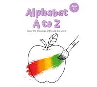 Alphabet A to Z - Color the drawing and trace the words